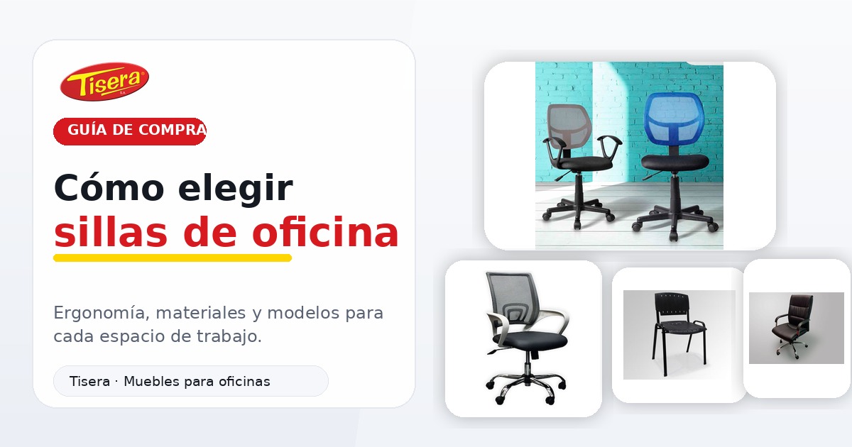 Cómo elegir sillas de oficina: guía para comprar la opción adecuada